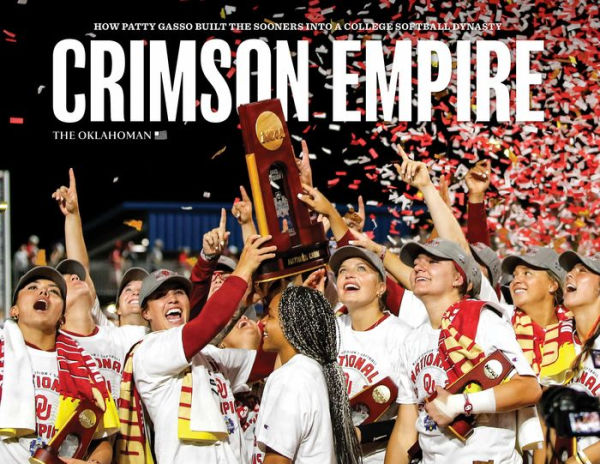 CRIMSON EMPIRE: How Patty Gasso built the Sooners into a college softball dynasty