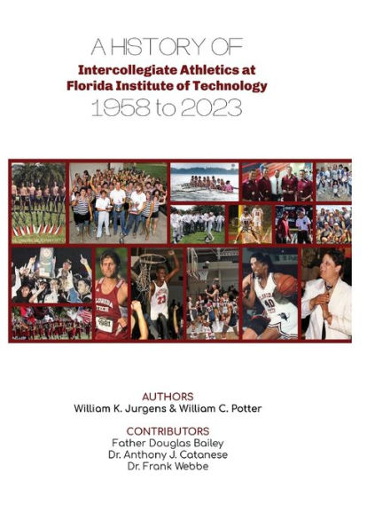 A History of Intercollegiate Athletics at Florida Institute of Technology from 1958 to 2023